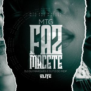 收聽Dj Gui Marques的Mtg - Faz Macete (Explicit)歌詞歌曲