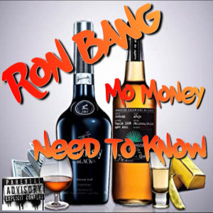 ดาวน์โหลดและฟังเพลง Need to Know (Explicit) พร้อมเนื้อเพลงจาก Ron Bang