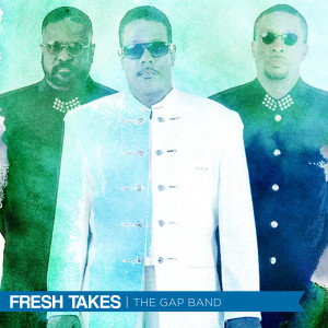 The Gap Band的專輯Fresh Takes