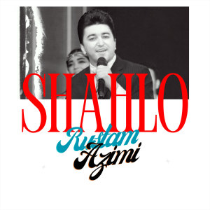 Listen to Shahlo song with lyrics from Rustam Azimi