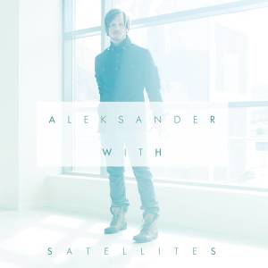 收聽Aleksander With的Satellites歌詞歌曲