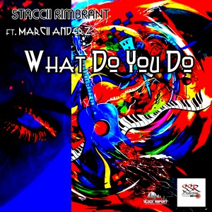 收聽的What Do You Do歌詞歌曲