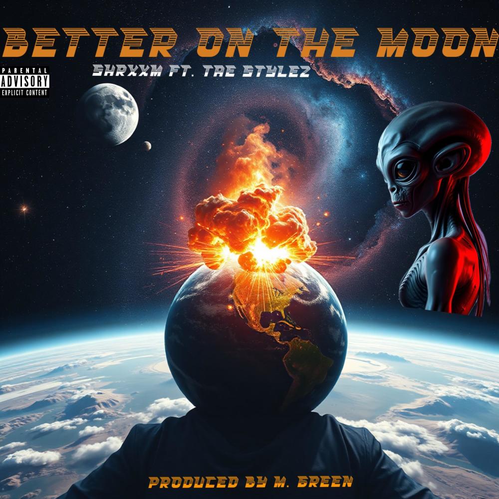 Better on the Moon (feat. Tae Stylez) (Explicit)
