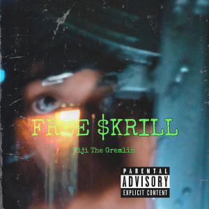 Fiji的專輯FREE $kRILL (Explicit)