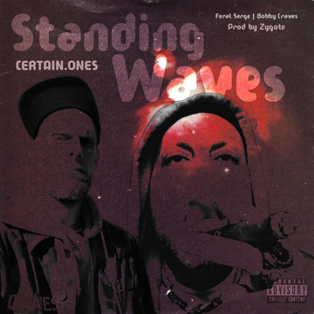 Standing Waves (feat. Feral Serge, Bobby Craves & Doctor Zygote) (Explicit)