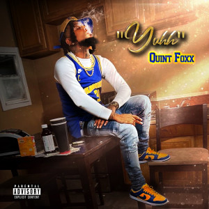Quint Foxx的專輯Yuhhh (Explicit)