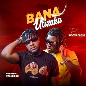 Album Bana Ulizaka from Agressivo Nyandoro