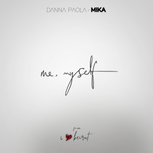 收聽Danna Paola的Me, Myself (From I Love Beirut|Explicit)歌詞歌曲