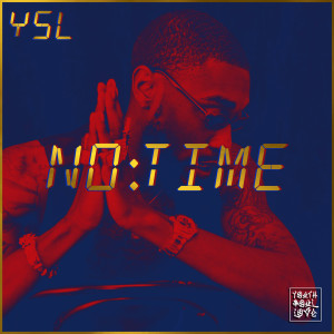 收听Ysl的No Time歌词歌曲