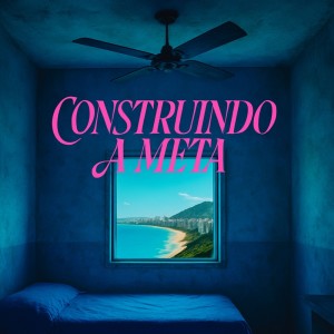 收聽Ahays的Construindo a Meta歌詞歌曲