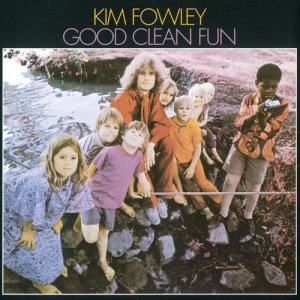 收聽Kim Fowley的Good Clean Fun歌詞歌曲