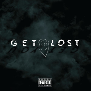 Dengarkan Get Lost (Explicit) lagu dari AyeZee dengan lirik
