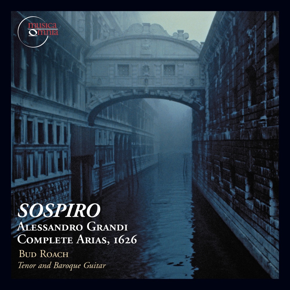 Sospiro - Alessandro Grandi - Complete Arias, 1626o: E si grave'l tormento