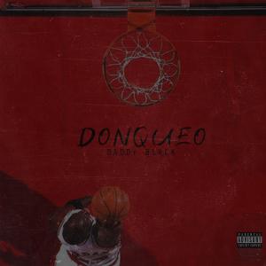 Listen to DONQUEO song with lyrics from Daddy Black