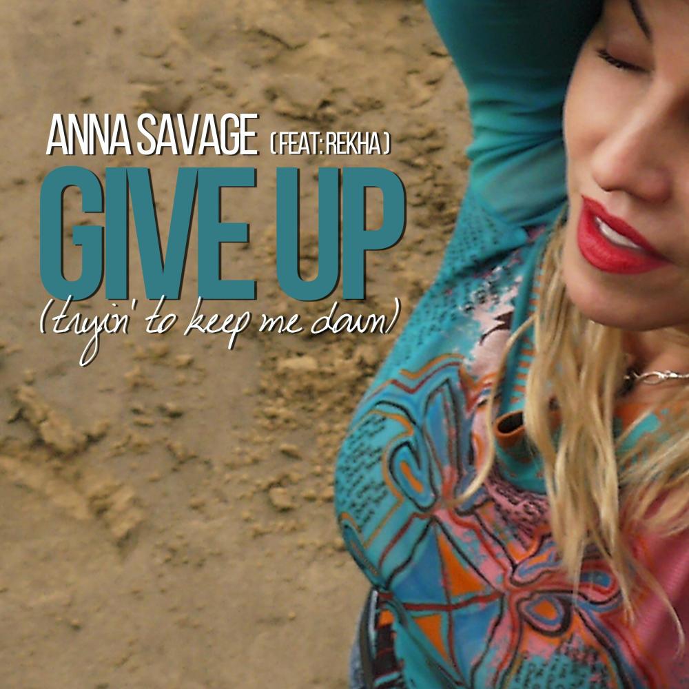 Give Up (Tryin' to Keep Me Down) [feat. Rekha]