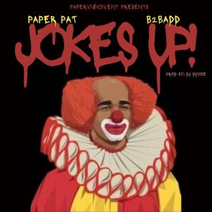 Paper Pat的專輯Jokes Up (feat. B2BADD) (Explicit)