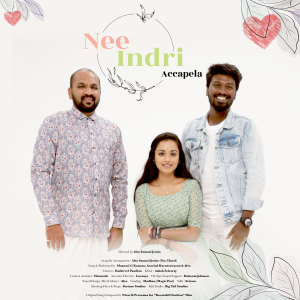 Listen to Nee Indri Accapela (From "Kootathil Oruthan") song with lyrics from Alex Samuel Jenito