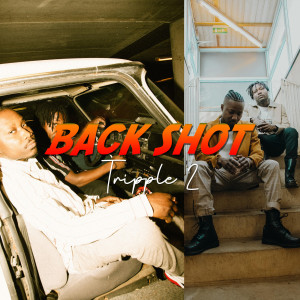 收聽Tripple 2的Backshot歌詞歌曲