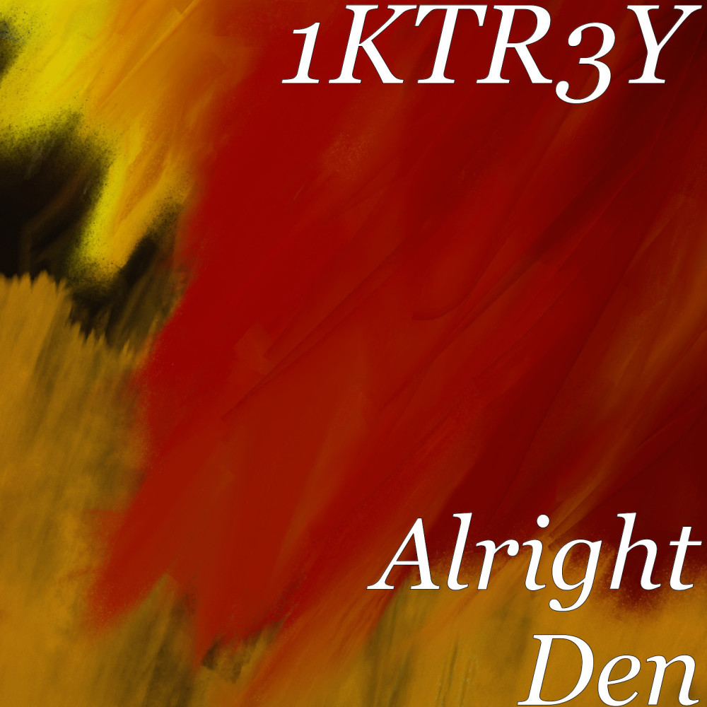 Alright Den (Explicit)