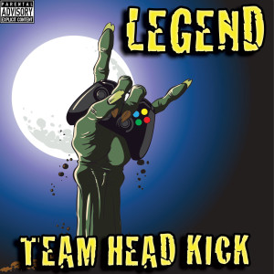 Teamheadkick的专辑Legend (Explicit)