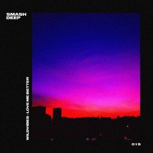 收聽WildVibes的Love Me Better歌詞歌曲