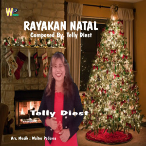 Dengarkan RAYAKAN NATAL (Lagu Rohani Natal) lagu dari Telly Diest dengan lirik