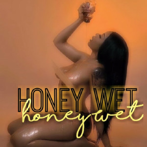 Listen to Honey Wet (Explicit) song with lyrics from Kdug
