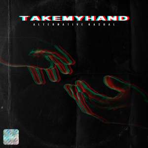 Alternative Kasual的專輯Take My Hand