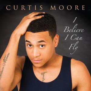 ดาวน์โหลดและฟังเพลง I Believe I Can Fly [Cutmore Radio Club Mix] (Cutmore Radio Club Mix) พร้อมเนื้อเพลงจาก Curtis Moore