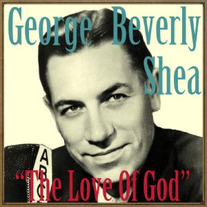 收聽George Beverly Shea的The Love of God歌詞歌曲
