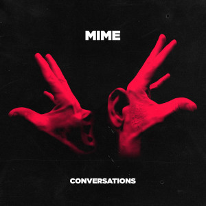 Listen to CONVERSATIONS song with lyrics from MIME