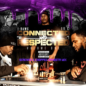 Album Connected and Respected, Vol. 1 (Screwed & Chopped Gangsta Mix) [Explicit] from J-Dawg