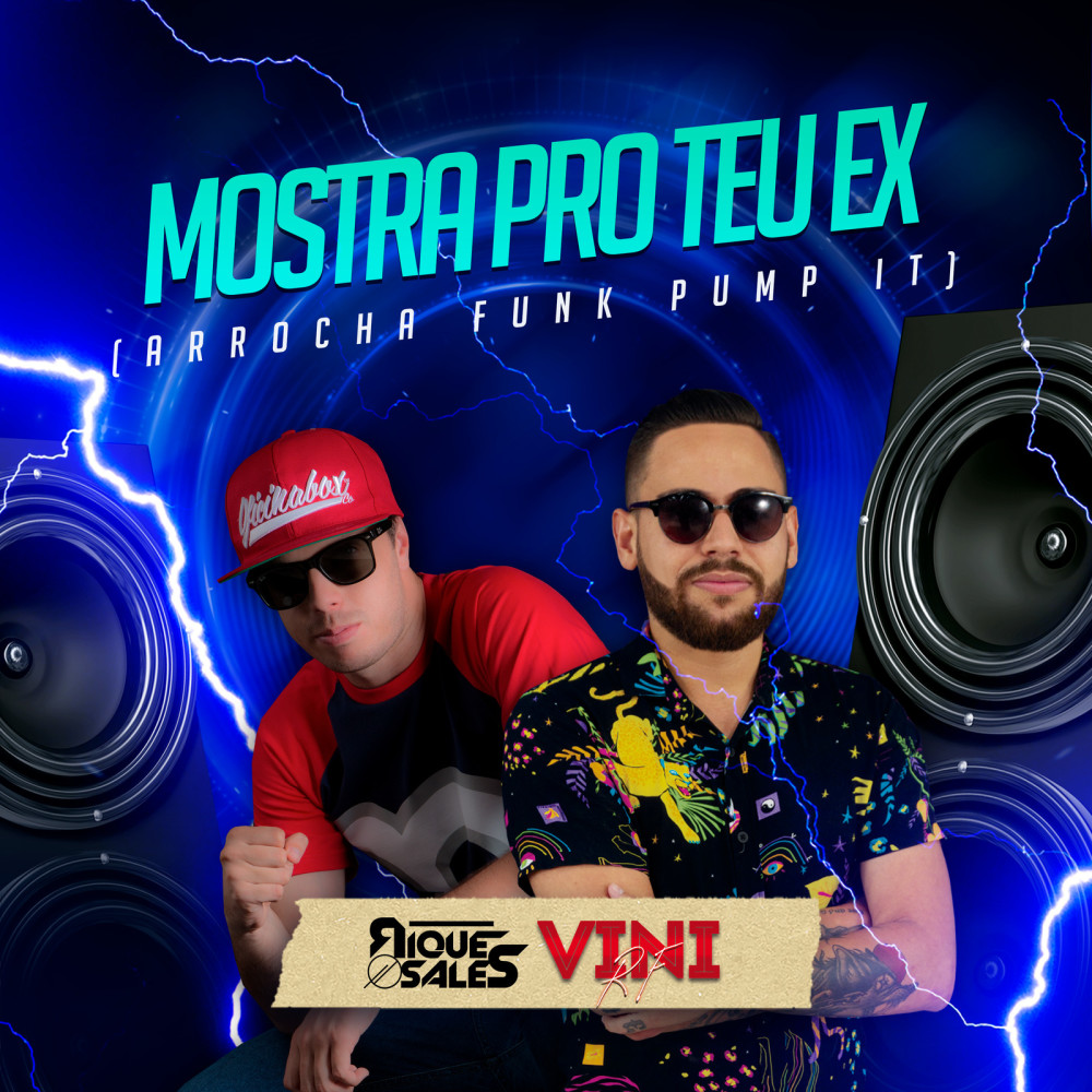 Mostra Pro Teu Ex ( Arrocha Funk Pump It ) (Explicit)