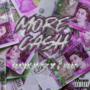 收聽Sonian的More Cash (feat. DK & J HOOD) (Explicit)歌詞歌曲