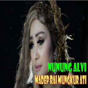 Dengarkan Madep Rai Mungkur Ati (Explicit) lagu dari Nunung Alvi dengan lirik