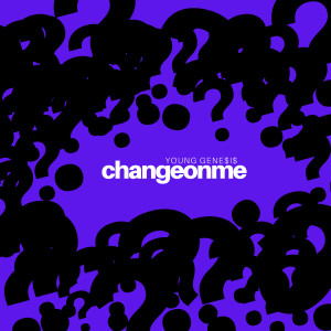 Album Change on Me (Explicit) from YOUNG GENE$I$