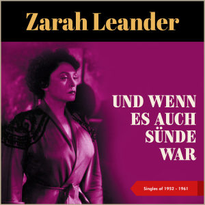 收听Zarah Leander的Daran zerbricht man doch nicht (From Musical: "Madame Scandaleuse")歌词歌曲