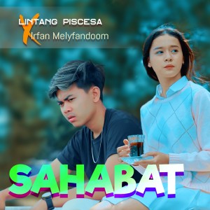 Dengarkan Sahabat lagu dari Lintang Piscesa dengan lirik