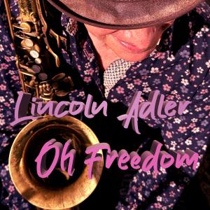 Lincoln Adler的專輯Oh Freedom (feat. Lydia Walker)