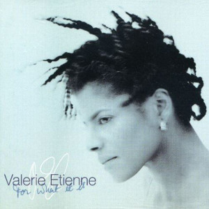 Album For What It Is from Valerie Etienne
