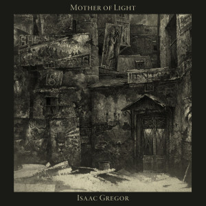 Listen to Mother of Light song with lyrics from Isaac Gregor