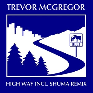 收聽Trevor McGregor的High Way (Shuma remix)歌詞歌曲