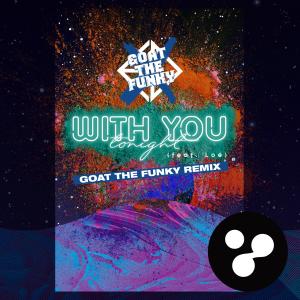 收聽Edgar Sound的With You Tonight (Goat The Funky Remix)歌詞歌曲