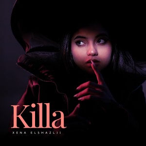 Xena Elshazlii的專輯Killa