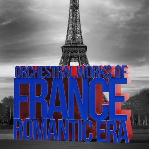 The Fairer Sax的專輯Orchestral Works of France: Romance Era