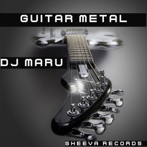 收聽DJ Maru的Guitar Metal歌詞歌曲