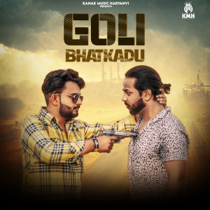 Listen to Goli Bhatkadu song with lyrics from Akash Bhamla