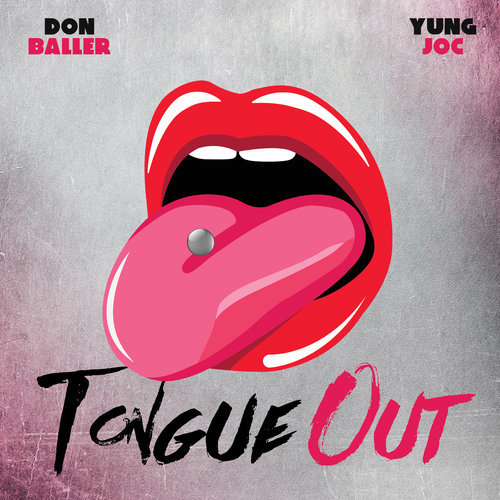 Tongue Out (feat. Yung Joc)