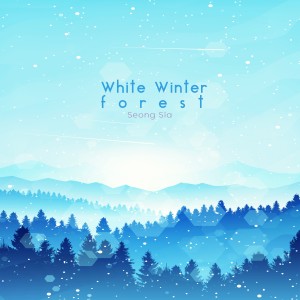 อัลบัม White Winter Forest ศิลปิน Seong Sia