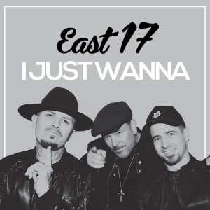 Album I Just Wanna from East 17